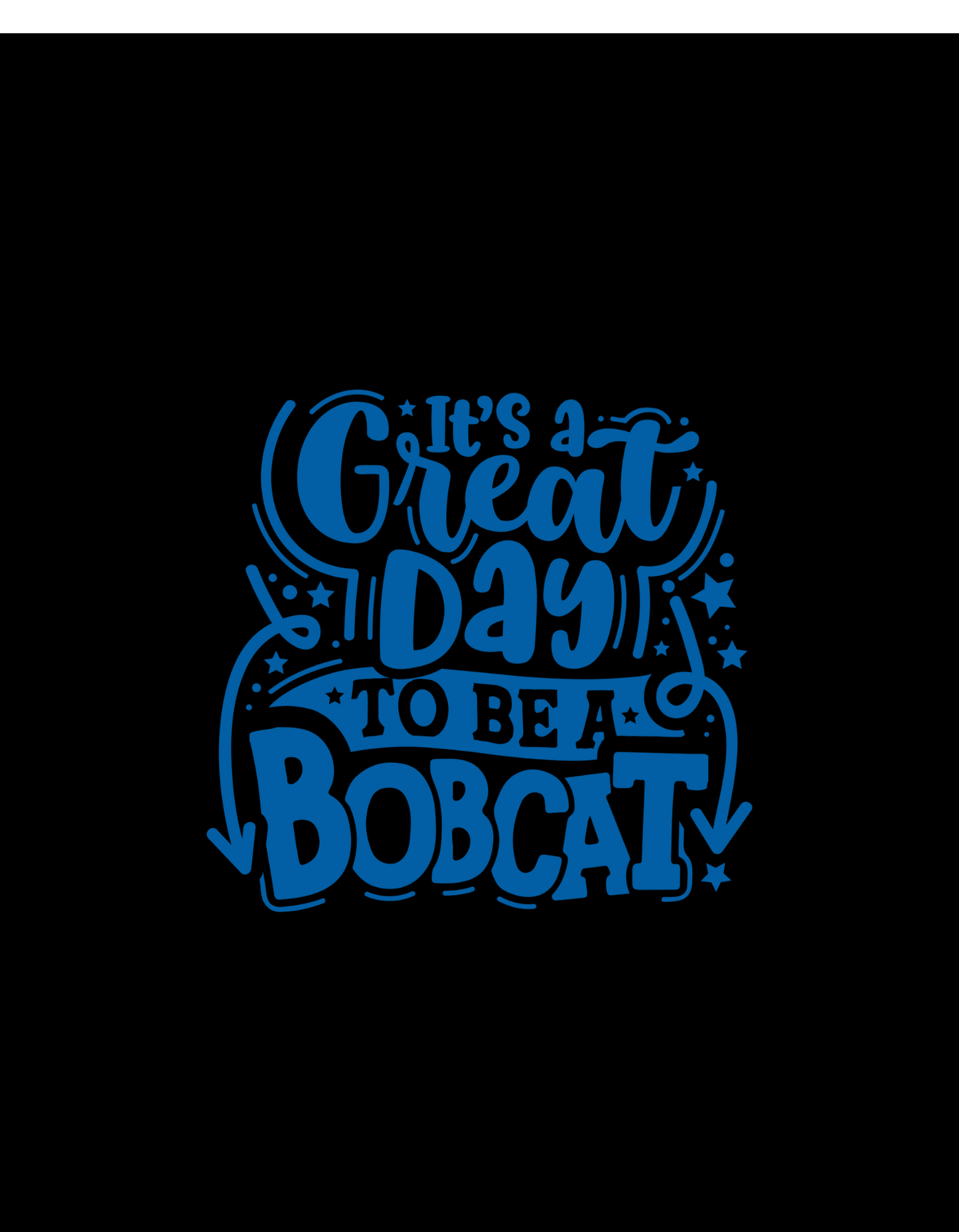 Great Day to be a Bobcat!