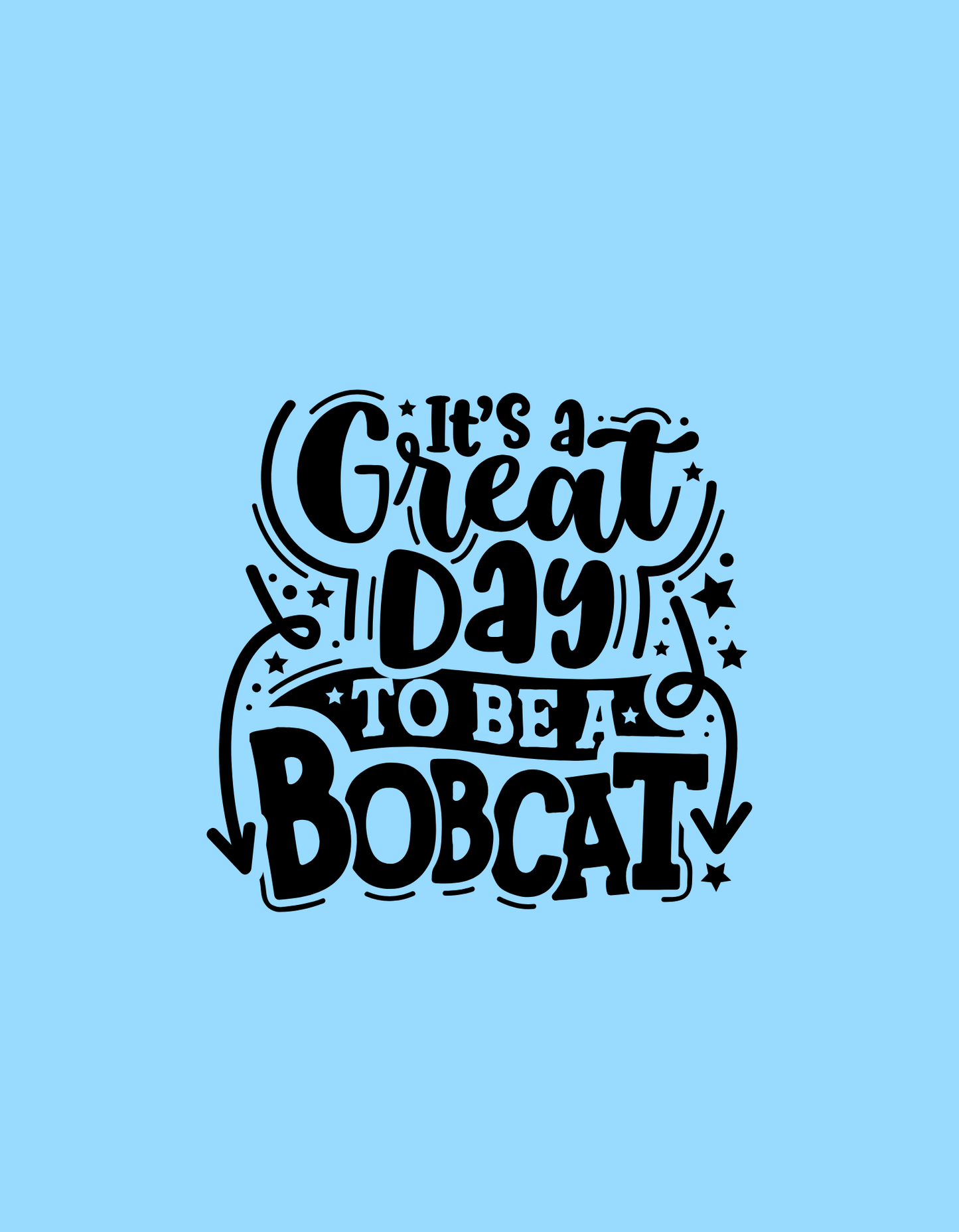 Great Day to be a Bobcat!