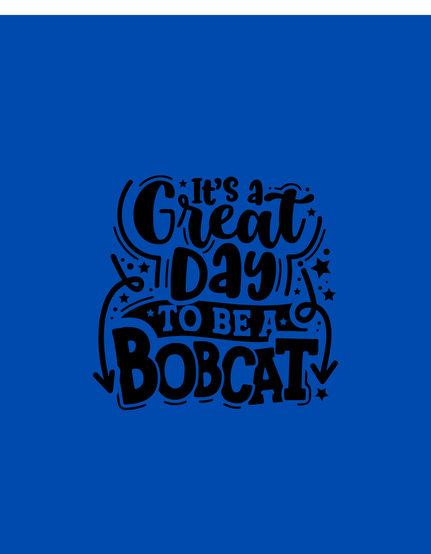 Great Day to be a Bobcat!